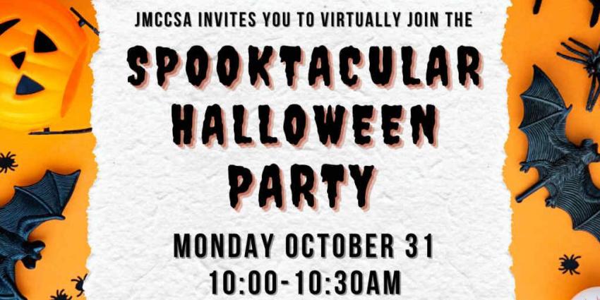 Spooktacular Halloween Party will be on Monday, October 31 from 10 am to 10:30 am